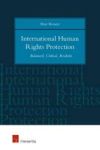 International Human Rights Protection - Balanced Critical Realistic Hardcover