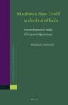 Matthew& 39 S New David At The End Of Exile - A Socio-rhetorical Study Of Scriptural Quotations Hardcover