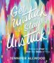 Get Unstuck And Stay Unstuck - Because Fear Is Not The Boss Of You   Hardcover