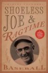 Shoeless Joe And Ragtime Baseball Paperback
