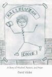 Hallelujah Dave - A Story Of Mischief Passion And Hope Hardcover