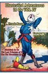 Illustrated Adventures In Oz Vol Iv