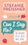 Can I Say No? - One Woman&  39 S Battle With A Small Word   Paperback