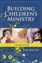 Building Children&  39 S Ministry - A Practical Guide   Paperback