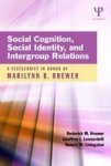 Social Cognition, Social Identity, and Intergroup Relations - A Festschrift in Honor of Marilynn B. Brewer Hardcover