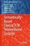 Semantically Based Clinical Tcm Telemedicine Systems Hardcover 2015 Ed.
