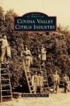 Covina Valley Citrus Industry Hardcover