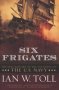 Six Frigates - The Epic History Of The Founding Of The U.s. Navy   Paperback