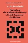 Elements Of The Mathematical Theory Of Multi-frequency Oscillations Hardcover 1991