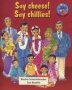 Say Cheese Say Chillies   Paperback