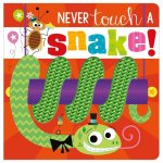 Never Touch A Snake – Touch And Feel Book