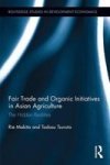 Fair Trade And Organic Initiatives In Asian Agriculture - The Hidden Realities Hardcover