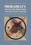 Probability Stochastic Processes And Queueing Theory - The Mathematics Of Computer Performance Modeling Hardcover 1ST Ed. 1995.