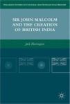 Sir John Malcolm and the Creation of British India Hardcover
