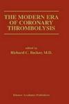 The Modern Era of Coronary Thrombolysis