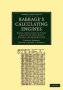 Babbage&  39 S Calculating Engines - Being A Collection Of Papers Relating To Them Their History And Construction   Paperback