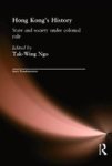 Hong Kong's History: State And Society Under Colonial Rule Asia's Transformations
