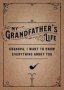 My Grandfather&  39 S Life - Second Edition Volume 37 - Grandpa I Want To Know Everything About You   Paperback Second Edition