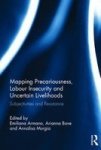 Mapping Precariousness Labour Insecurity And Uncertain Livelihoods - Subjectivities And Resistance Hardcover