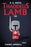 Thaddeus Lamb - Or Taking America Back Paperback