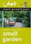 Small Garden - Design Your Garden With This Gardening Book For Beginners   Paperback