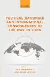 Political Rationale And International Consequences Of The War In Libya Hardcover