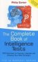 The Complete Book Of Intelligence Tests - 500 Exercises To Improve Upgrade And Enhance Your Mind Strength   Novelty Book