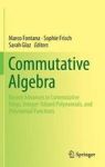 Commutative Algebra - Recent Advances In Commutative Rings Integer-valued Polynomials And Polynomial Functions Hardcover 2014