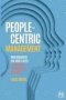 People-centric Management - How Leaders Use Four Agile Levers To Succeed In The New Dynamic Business Context   Paperback