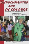 Undocumented And In College - Students And Institutions In A Climate Of National Hostility Paperback