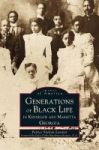Generations Of Black Life In Kennesaw And Marietta Georgia Hardcover