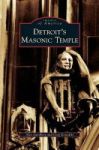 Detroit& 39 S Masonic Temple Hardcover