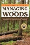 A Landowner's Guide to Managing Your Woods Paperback