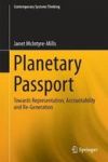 Planetary Passport - Re-presentation Accountability And Re-generation Hardcover 1ST Ed. 2017