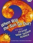 Bc Nf Blue KS2 A 4B When Will The Sun Go Out? Paperback