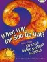Bug Club Independent Non Fiction Year 5 When Will The Sun Go Out?   Paperback