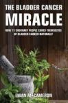 The Bladder Cancer Miracle Hardcover