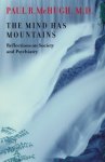 The Mind Has Mountains: Reflections On Society And Psychiatry