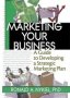 Marketing Your Business - A Guide To Developing A Strategic Marketing Plan   Hardcover