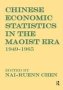 Chinese Economic Statistics In The Maoist Era - 1949-1965   Hardcover