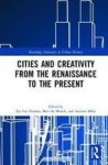 Cities And Creativity From The Renaissance To The Present Hardcover