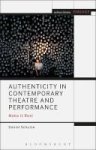 Authenticity In Contemporary Theatre And Performance - Make It Real Hardcover