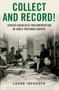 Collect And Record - Jewish Holocaust Documentation In Early Postwar Europe   Paperback