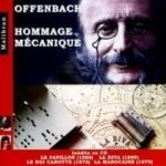 Offenbach: Hommage Mecanique Cd