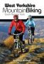 West Yorkshire Mountain Biking - South Pennine Trails   Paperback