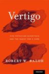 Vertigo - Five Physician Scientists And The Quest For A Cure Hardcover