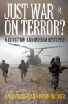 Just war on terror? - A Christian and Muslim Response Paperback