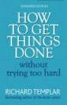 How to Get Things Done without Trying Too Hard Paperback, 2nd Revised edition