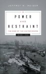 Power And Restraint: The Rise Of The United States 18981941