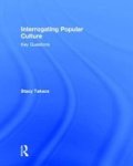 Interrogating Popular Culture: Key Questions
